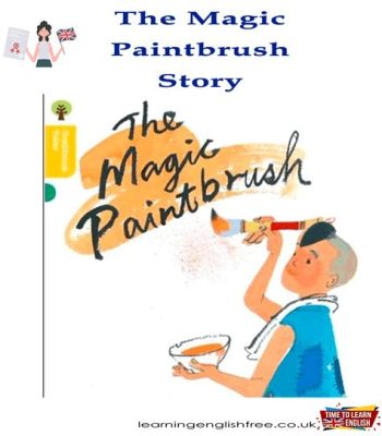 The Magic Paintbrush! Unveiling a Tale of Deception, Justice, and Artistic Skill